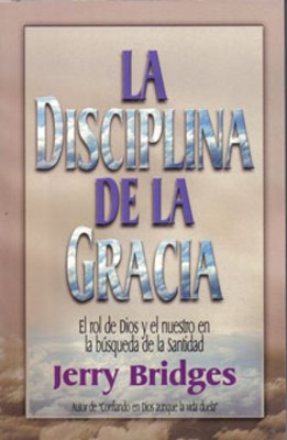 La Disciplina De La Gracia (Tapa rústica suave) [Libro]