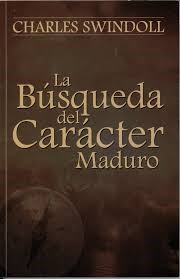 Búsqueda del Carácter Maduro (Tapa Rústica) [Libro]