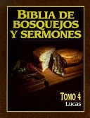 Biblia de Bosquejos y Sermones NT 4 Lucas (Tapa Rústica)