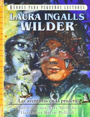 Laura Ingalls Wilder - Las aventuras en la Pradera (Tapa Dura)