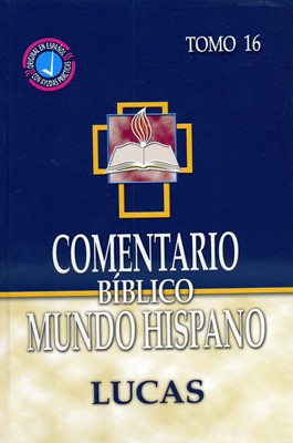 Cometario Bíblico Mundo Hispano Tomo 16 Lucas (Tapa Dura)