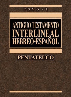 Antiguo Testamento Interlineal Hebreo-Español Tomo 1