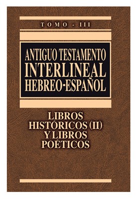 Antiguo Testamento Interlineal Hebreo-Español Tomo 3 (Tapa Dura)