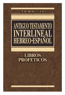 Antiguo Testamento Interlineal Hebreo-Español Tomo 4 (Tapa Dura)