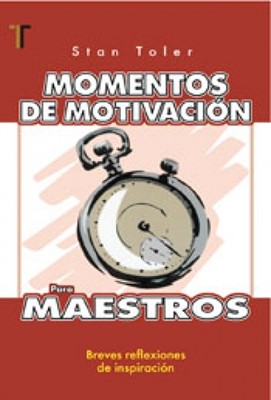 Momentos de Motivación Para Maestros (Tapa Rústica)