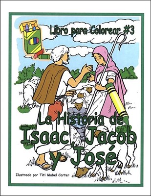 Historia de Isaac Jacob y José (Tapa Rústica)