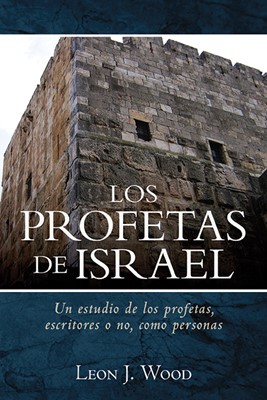 Los Profetas de Israel (Tapa Rústica)