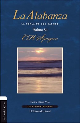 La Alabanza - Salmo  84