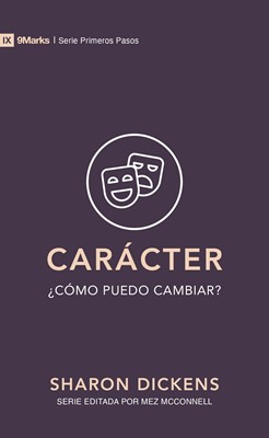 El Carácter - Serie Primeros Pasos (Tapa Rustica)