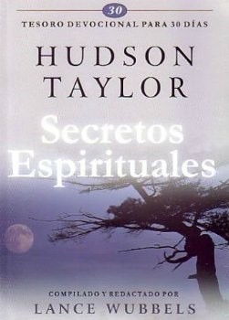 Secretos Espirituales de Hudson Taylor