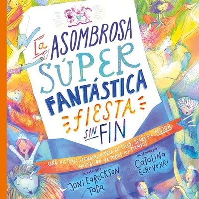 La Asombrosa Super Fantástica Fiesta Sin Fin