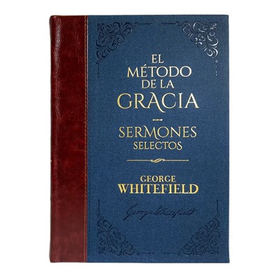 El Método de la Gracia / Sermones selectos (Tapa Dura)