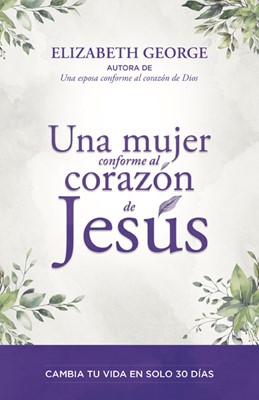 Una Mujer Conforme al Corazón de Jesús