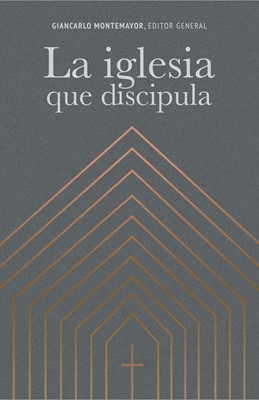 La Iglesia que Discipula