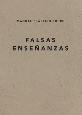 Manual Práctico Sobre Falsas Enseñanzas