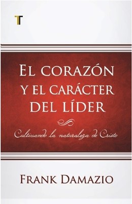El Corazón y el Carácter del Líder