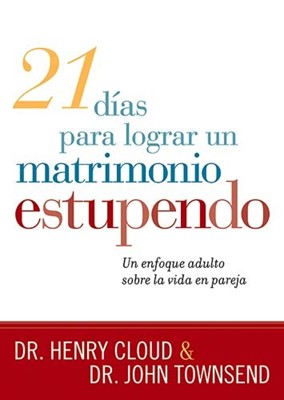 21 Días Para Lograr un Matrimonio Estupendo