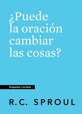 Puede la Oración Cambiar las Cosas