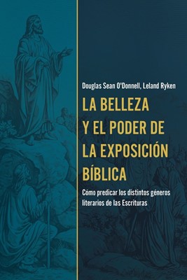 Belleza y Poder de la Exposición Bíblica