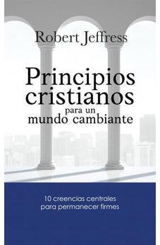 Principios Cristianos Para Un Mundo Cambiante