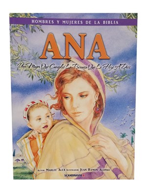 Ana - Hombres y Mujeres De La Biblia