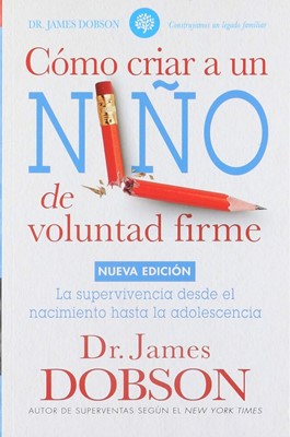 Cómo Criar un Niño de Voluntad Firme