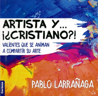 Artista y... ¿Cristiano?!