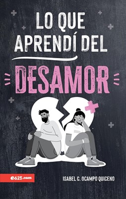 Lo Que Aprendí del Desamor