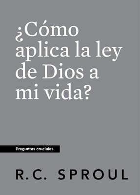 ¿Cómo Aplica la Ley  de Dios a mi Vida? (Tapa Rústica)