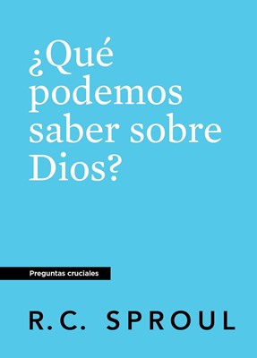 ¿Qué Podemos Saber Sobre Dios? (Tapa Rústica)