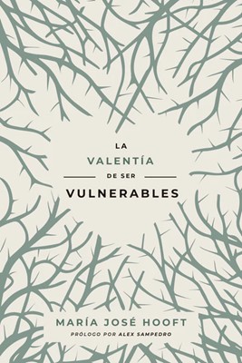 La Valentía de Ser Vulnerable