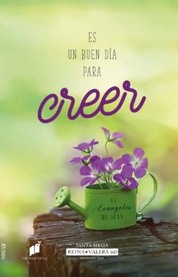 Evangelio de Juan "Es Buen Día Para Creer"
