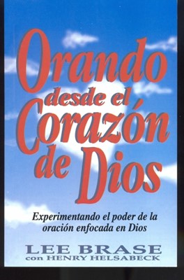 Orando Desde el Corazón de Dios
