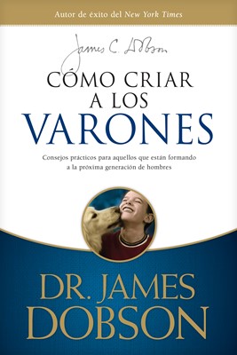 Cómo Criar a los Varones