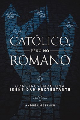 Católico, Pero No Romano