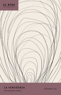La Verguenza - 31 Días Devocionales (Tapa Rústica)