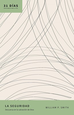 La Seguridad - 31 Días Devocionales