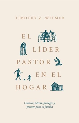 Líder Pastor en el Hogar