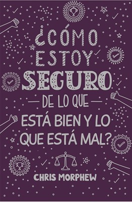 ¿Cómo Estoy Seguro de lo que Esta Bien?