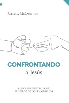Confrontando a Jesús