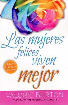 Las Mujeres Felices Viven Mejor