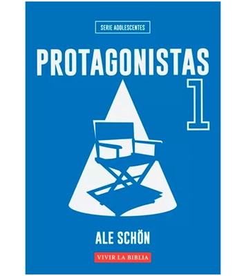 Protagonistas  1 - Vivir la Biblia