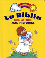 Biblia Para los Bebes Más Historias (Tapa Dura) [Libro]