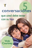 5 Conversaciones Que Debe Tener Con su Hijo (Tapa Rústica) [Libro]