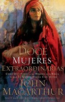 Doce Mujeres Extraordinarias (Tapa Rústica) [Libro]