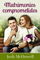 Matrimonios Comprometidos (Tapa Rústica) [Libro]