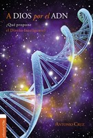 A Dios por el ADN (Tapa Rústica) [Libro]