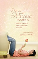 La Crianza De Una Princesa Moderna (Tapa Rústica suave) [Libro]