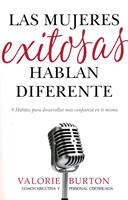 Las Mujeres Exitosas Hablan Diferente (Tapa Rustica) [Libro]
