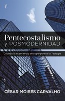 Pentecostalismo y Posmodernidad (Tapa Rustica) [Libro]